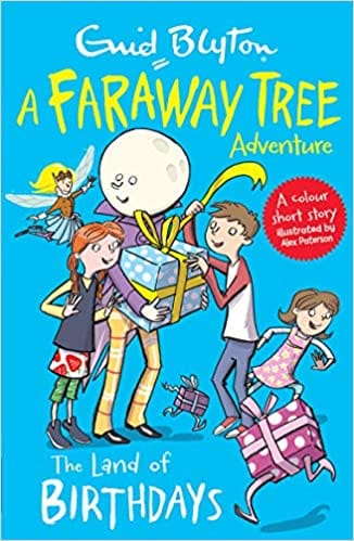 The Land of Birthdays: A Faraway Tree Adventure