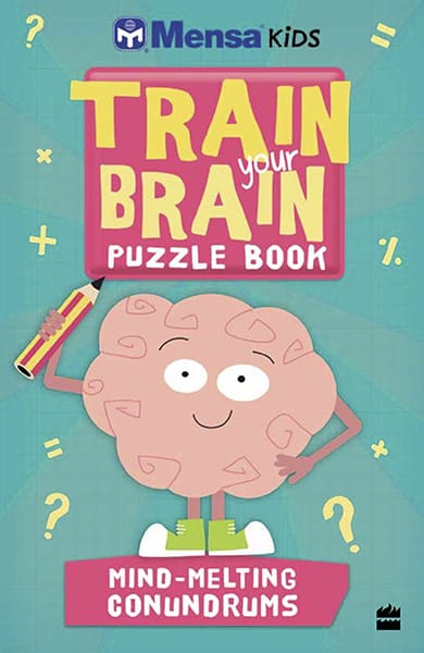 Mensa Train-Your-Brain: Mind-Melting Conundrums