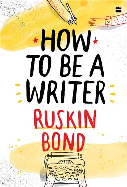 How to Be a Writer