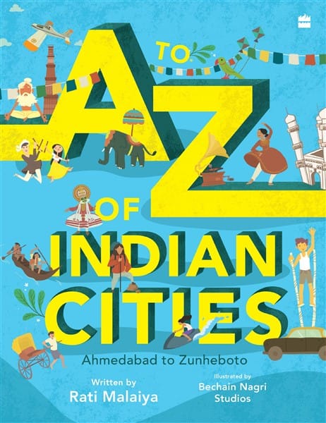To Z Of Indian Cities A: Ahmedabad to Zunheboto