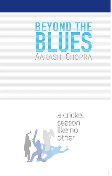 Beyond The Blues: A Cricket Season Like No Other