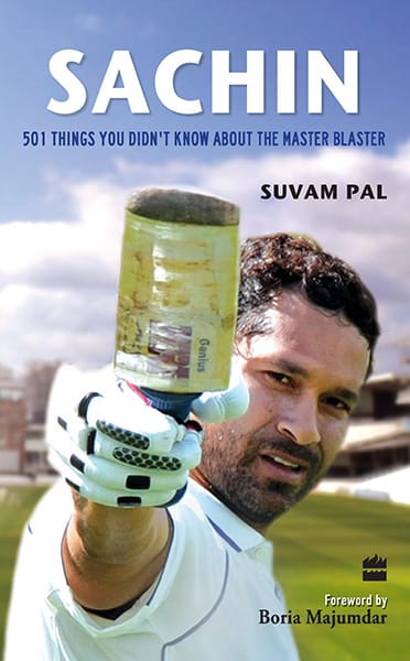 Sachin : 501 Things You Didn't Know About The Master Blaster