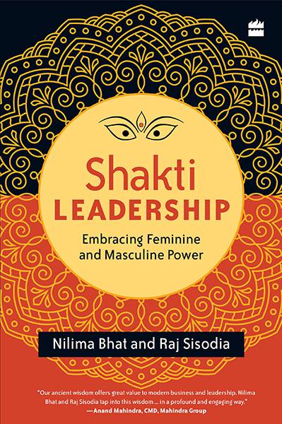 Shakti Leadership: Embracing Feminine and Masculine Power