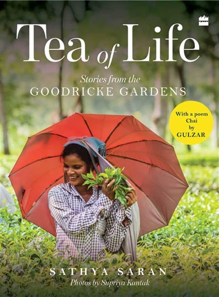 TEA OF LIFE:Stories from the Goodricke Gardens