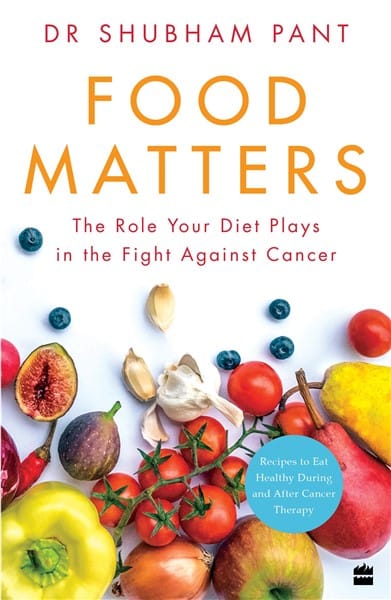 FOOD MATTERS: The Role Your Diet Plays in the Fight Against Cancer
