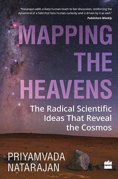 Mapping the Heavens: The Radical Scientific Ideas That Reveal the Cosmos