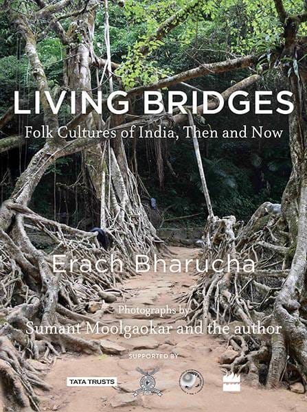 Living Bridges: Folk Cultures of India Then and Now