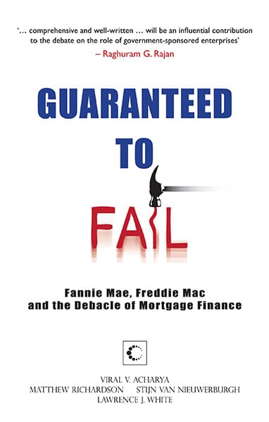 Guaranteed To Fail : Fannie Mae Freddie Mac And The Debacle Of MortgageFinance