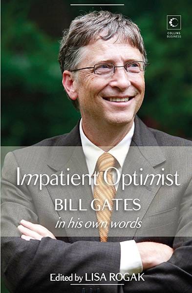 The Impatient Optimist : Bill Gates In His Own Words