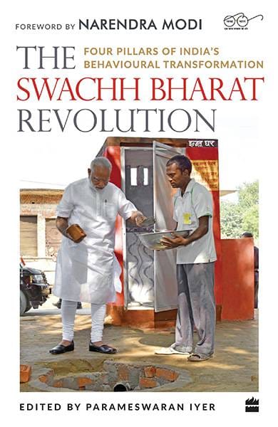 The Swachh Bharat Revolution: Four Pillars of India's BehaviouralTransformation