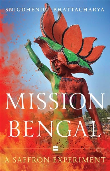 Mission Bengal: A Saffron Experiment