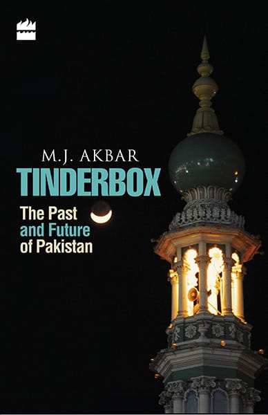 Tinderbox -The Past and Future Of Pakistan