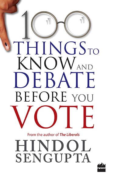 100 Things To Know and Before You Vote