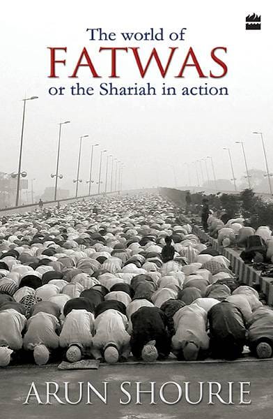 The World Of Fatwas : Or The Shariah In Action