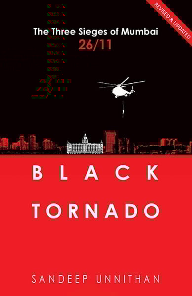 Black Tornado: The Three Sieges of Mumbai 26/11