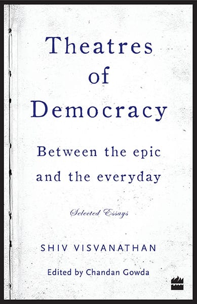 Theatres of Democracy: Between the Epic and the Everyday - SelectedEssays