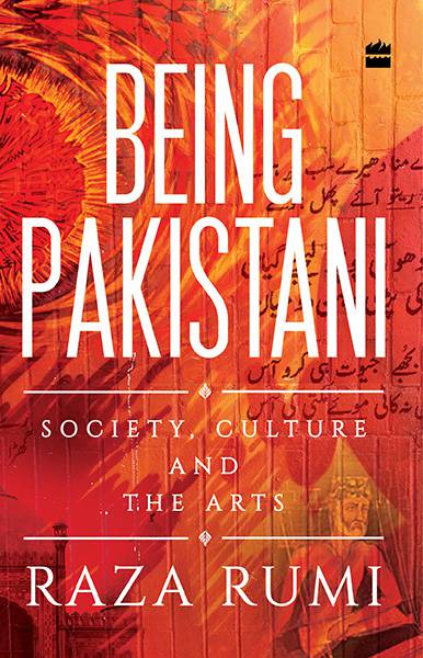 Being Pakistani: Society Culture and the Arts
