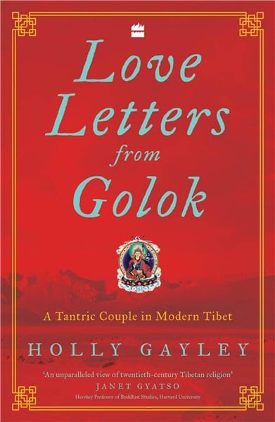 Love Letters From Golok: A Tantric Couple in Modern Tibet