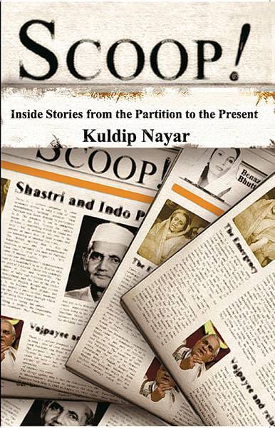 Scoop! : Inside Stories From The Partition To The Present