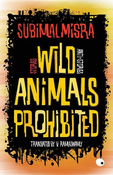 Wild Animals Prohibited: Stories Anti-stories