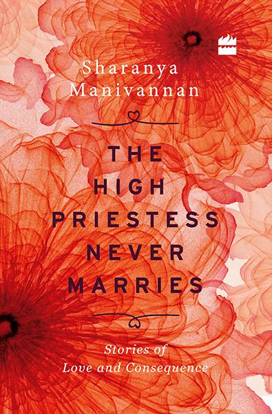 The High Priestess Never Marries: Stories of Love and Consequence