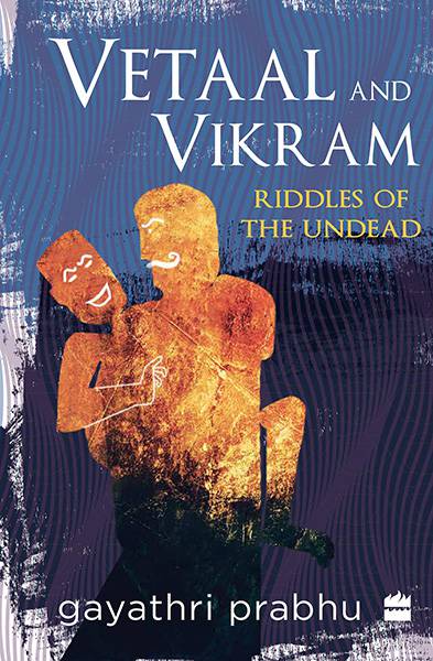 Vetaal and Vikram: Riddles of the Undead