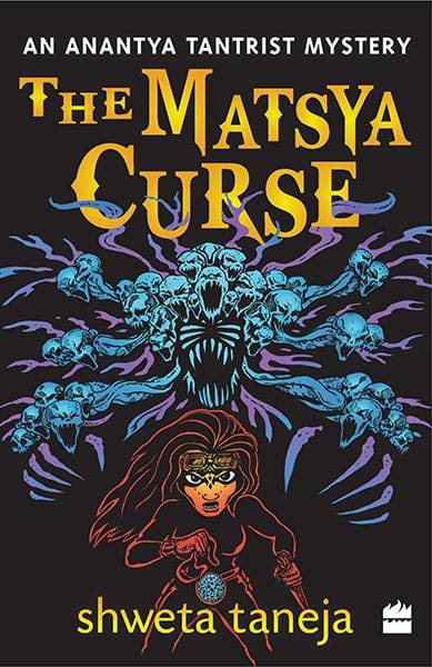 The Matsya Curse: An Anantya Tantrist Mystery
