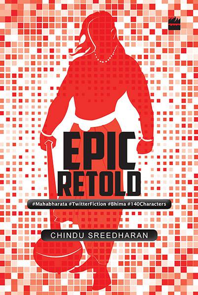 Epic Retold: #Mahabharata #TwitterFiction #Bhima #140Characters