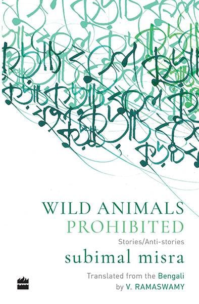Wild Animals Prohibited: Stories/Anti-Stories