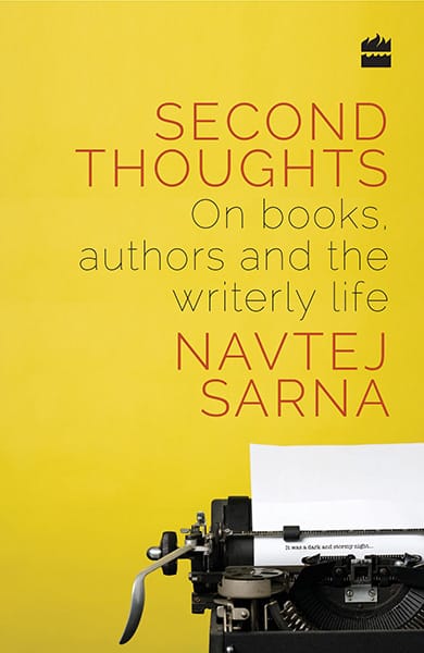 Second Thoughts: On Books Authors and the Writerly Life
