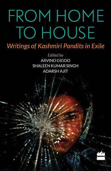 From Home to House: Writings of Kashmiri Pandits in Exile