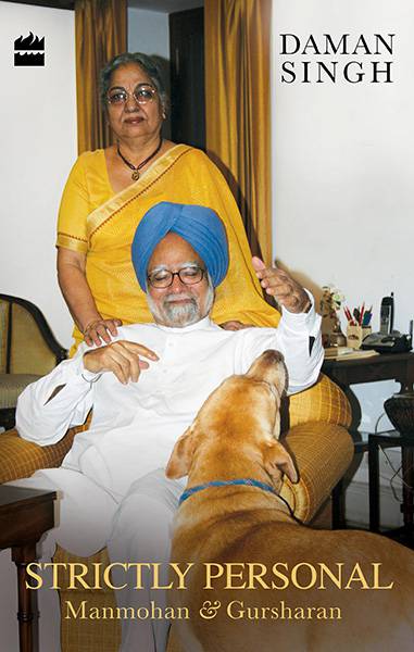 Strictly Personal: Gursharan and Manmohan