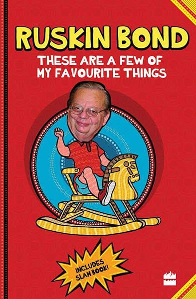 These are a Few of My Favourite Things: Ruskin Bond