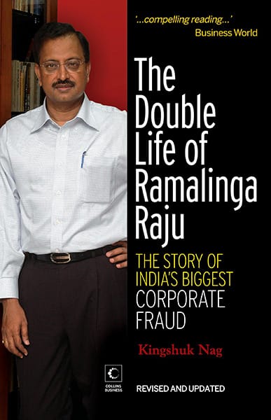The Double Life Of Ramalinga Raju : The Story Of India's BiggestCorporate Fraud