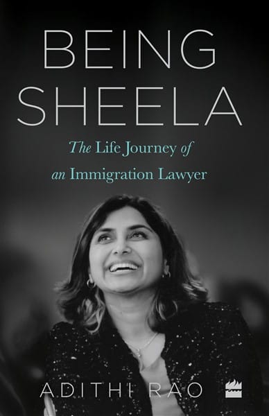 Being Sheela: The Life Journey of an Immigration Lawyer