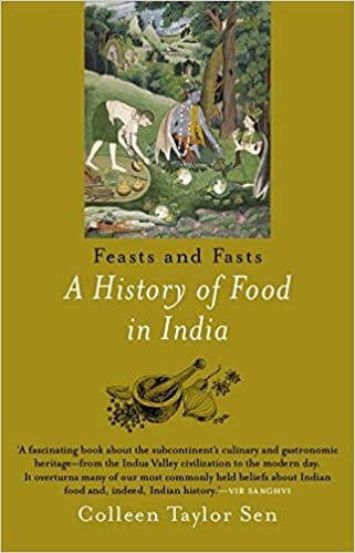 Feast and Fasts: A History of Food in India