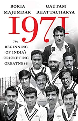 1971: The Beginning of India's Cricketing Greatness