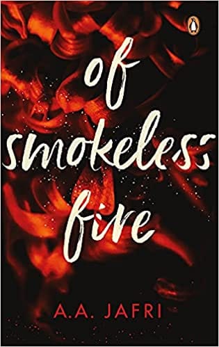 Of Smokeless Fire: A Novel