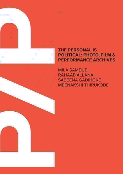 The Personal Is Political: Photo Film & Performance Archives