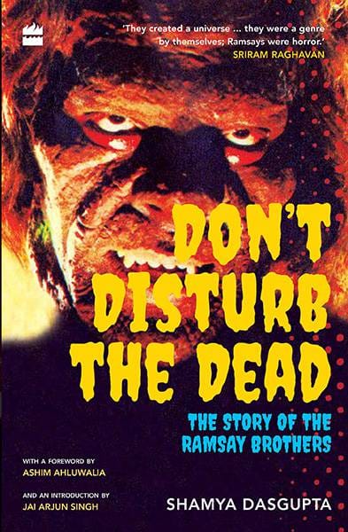 Don't Disturb the Dead: The Story of the Ramsay Brothers