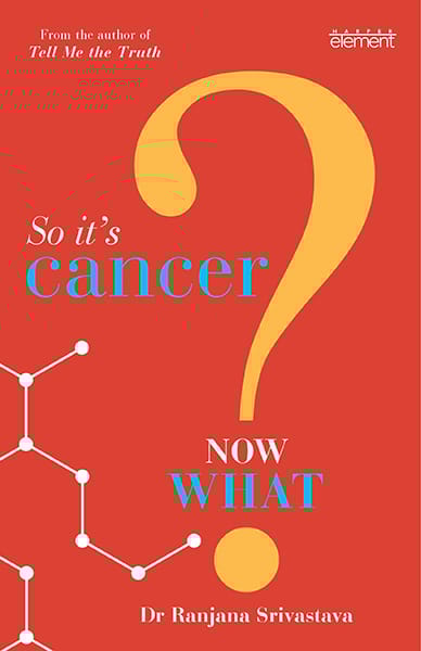 So It's Cancer: Now What?