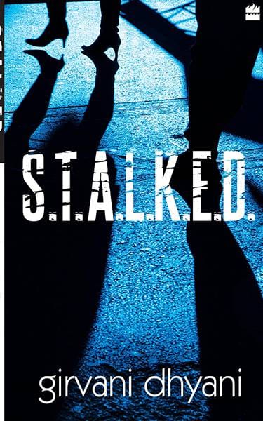 S.T.A.L.K.E.D.