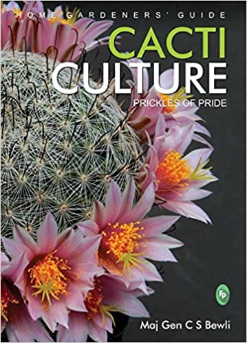 CACTI CULTURE: Prickles of Pride (Home Gardeners' Guide)