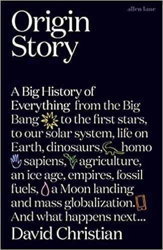 Origin Story: A Big History of Everything