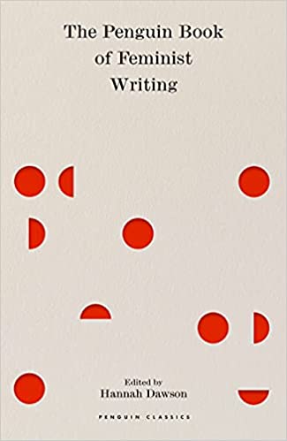 The Penguin Book of Feminist Writing: From Christine de Pizan to Chimamanda Ngozi Adichie