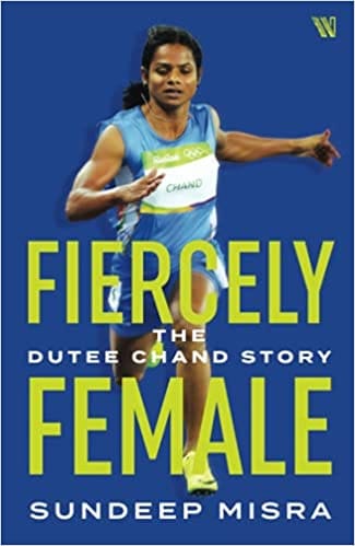 Fiercely Female: The Dutee Chand Story