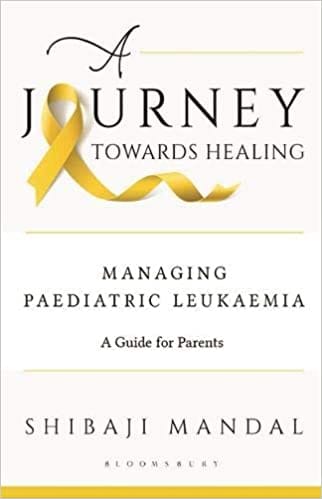 A Journey Towards Healing: Managing Paediatric Leukaemia: A Guide for Parents