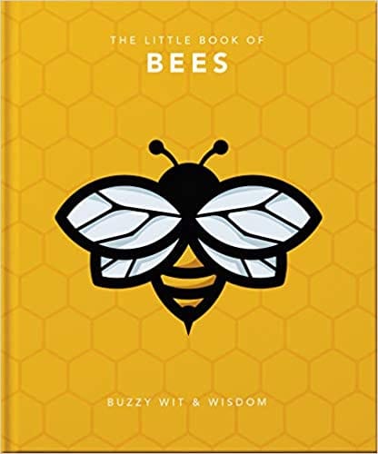 The Little Book of Bees: Buzzy wit and wisdom