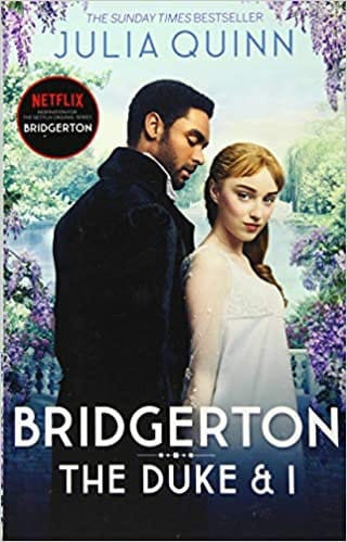 Bridgerton: The Duke and I (Bridgertons Book 1): The Sunday Times bestselling inspiration for the Netflix Original Series Bridgerton (Bridgerton Family)