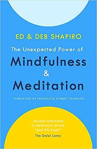The Unexpected Power of Mindfulness and Meditation